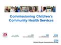 Commissioning Children’s Community Health Services.