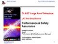 GLAST LAT ProjectApril 27, 2006: LAT Pre-Ship Review Presentation 12 of 12 Quality Assurance 1 GLAST Large Area Telescope: LAT Pre-Ship Review Performance.