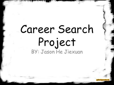 Career Search Project BY: Jason He Jiexuan. Computer Programmer Average salary for $80,280 per year. Starting salary for about $40,000 per year.