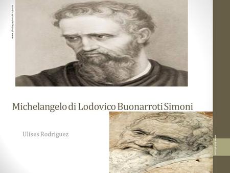 Michelangelo di Lodovico Buonarroti Simoni Ulises Rodriguez www.photographersdirect.com www.dvdtalk.com.