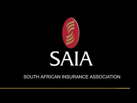 Titel hier presented by John Doe Date here SOUTH AFRICAN INSURANCE ASSOCIATION.