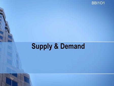Supply & Demand BBI1O1. Resources In most cases, it takes a combination of resources to create the goods and services that businesses provide What happens.