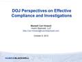 DOJ Perspectives on Effective Compliance and Investigations Maxwell Carr-Howard Husch Blackwell, LLP October 8, 2012.