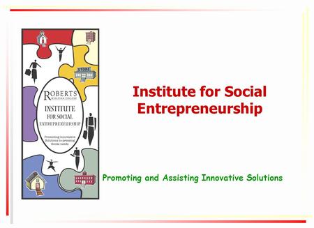 Institute for Social Entrepreneurship Promoting and Assisting Innovative Solutions.