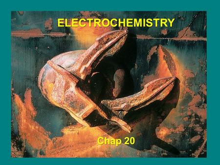ELECTROCHEMISTRY Chap 20. Electrochemistry Sample Exercise 20.6 Calculating E° cell from E° red Using the standard reduction potentials listed in Table.