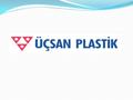COMPANY Ucsan Plastics has been producing plastic household and kitchenware products and flower pots since it was established in 1973. Ucsan Plastics.