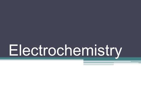 Electrochemistry. Electron Transfer Reactions Electron transfer reactions are oxidation- reduction or redox reactions. Electron transfer reactions are.