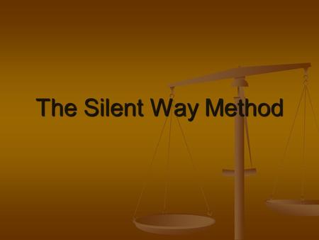 The Silent Way Method.