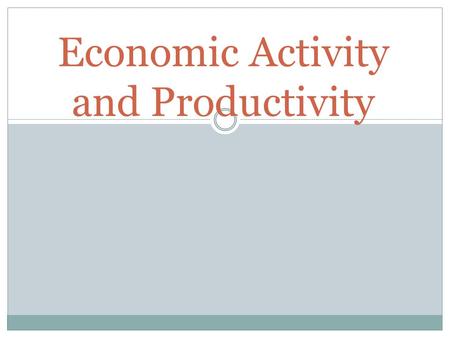 Economic Activity and Productivity. To the economist, a market is a location or situation where buyers and sellers exchange an economic product Markets.
