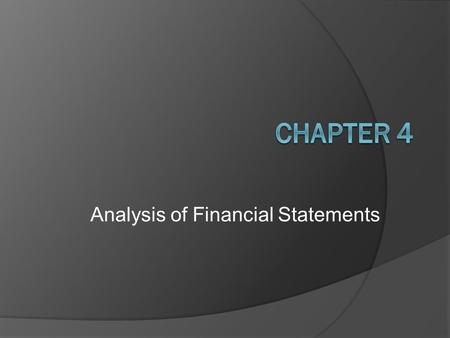 Analysis of Financial Statements. Learning Objectives  Understand the purpose of financial statement analysis.  Perform a vertical analysis of a company’s.