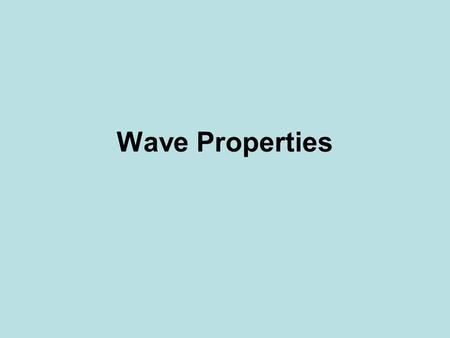 Wave Properties. S8P4.f Diagram the parts of the wave and explain how the parts are affected by changes in amplitude and pitch. Affected: to change; to.