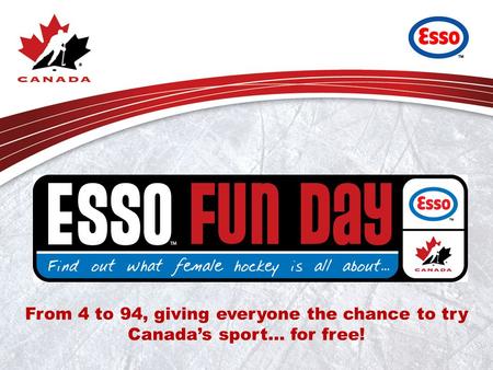 From 4 to 94, giving everyone the chance to try Canada’s sport… for free!
