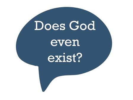 Does God even exist?. Beginning Middle End in the beginning? What was there in the beginning?