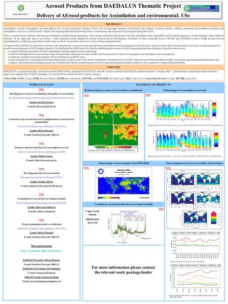 EXAMPLES OF PRODUCTS Climatology of aerosol index from POLDER Climatology of stratospheric aerosols Intercomparison of aerosol satellite climatologies.