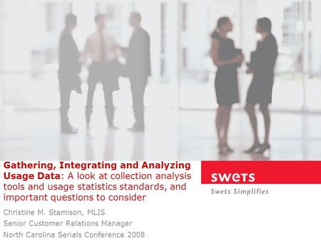 Gathering, Integrating and Analyzing Usage Data: A look at collection analysis tools and usage statistics standards, and important questions to consider.