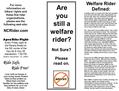Are you still a welfare rider? Not Sure? Please read on. For more information on bikers’ rights and these fine rider organizations, please see the following.