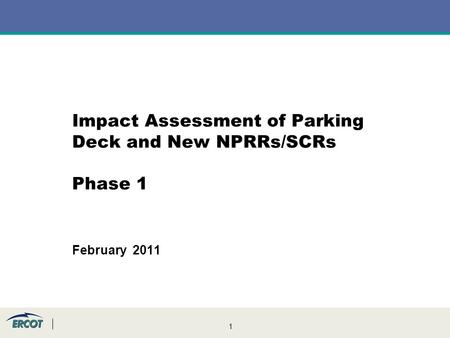 1 Impact Assessment of Parking Deck and New NPRRs/SCRs Phase 1 February 2011.