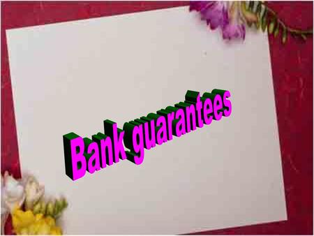 Bank guarantees or letters of guarantee Know the letter of guarantee or bank guarantee is a written undertaking by a Bank, usually at the request of the.