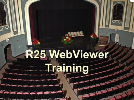 R25 WebViewer Training. Step One: Create a User Account When you go to  this is the screen that will appear.