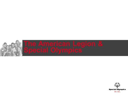 The American Legion & Special Olympics. The American Legion Resolution RESOLVED, By the National Executive Committee of The American Legion in regular.
