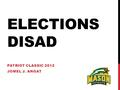 ELECTIONS DISAD PATRIOT CLASSIC 2012 JOMEL J. ANGAT.
