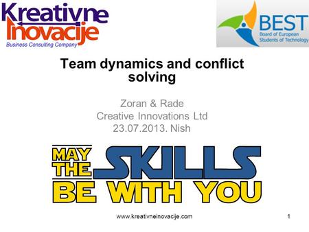 Www.kreativneinovacije.com1 Team dynamics and conflict solving Zoran & Rade Creative Innovations Ltd 23.07.2013. Nish.