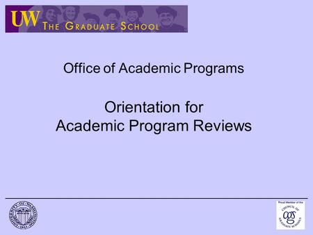 Office of Academic Programs Orientation for Academic Program Reviews.