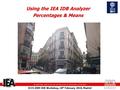 ICCS 2009 IDB Workshop, 18 th February 2010, Madrid Using the IEA IDB Analyzer Percentages & Means.