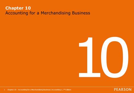 Chapter 10 Accounting for a Merchandising Business