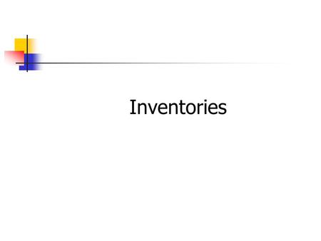 Inventories. Learning Objectives 1. Identify the differences between a service business and a merchandising business. 2. Explain the recording of purchases.
