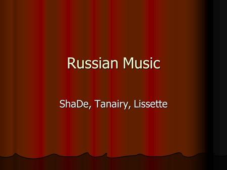 Russian Music ShaDe, Tanairy, Lissette. 18 th and 19 th Century.