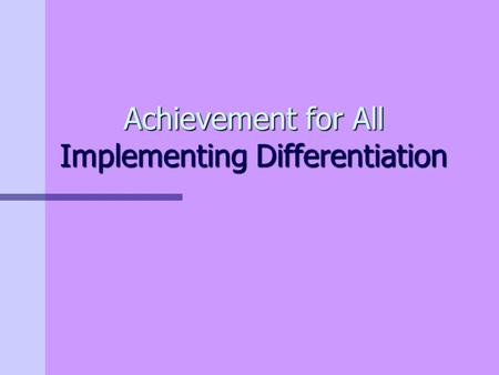 Achievement for All Implementing Differentiation.