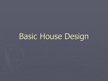 Basic House Design.
