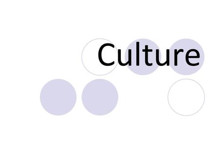 Culture. Culture is the total of knowledge, attitudes, and behaviors shared by and passed on by the members of a specific group. Culture can be divided.