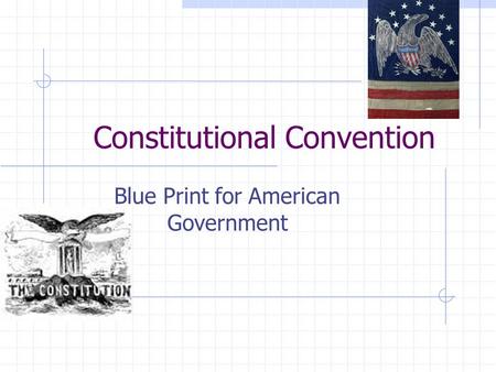 Constitutional Convention Blue Print for American Government.