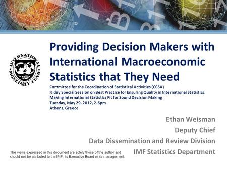 Providing Decision Makers with International Macroeconomic Statistics that They Need Committee for the Coordination of Statistical Activities (CCSA) ½.