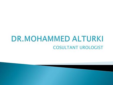 COSULTANT UROLOGIST.  Diseases of lower urinary tract.