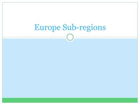 Europe Sub-regions. Mediterranean Europe Definitions city-state- a political unit made up of a city and its surrounding lands republic- a government in.
