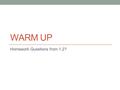 WARM UP Homework Questions from 1.2?. 5 NUMBER SUMMARY 1.3A.