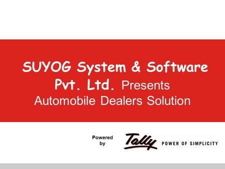 Powered by SUYOG System & Software Pvt. Ltd. Presents Automobile Dealers Solution.
