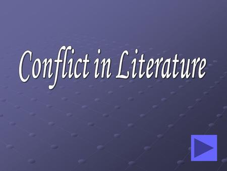 Internal Conflict Definition: A struggle that takes place in a character's mind is called internal conflict.