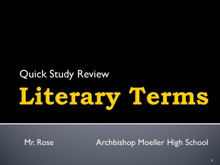 Quick Study Review 1 Mr. Rose Archbishop Moeller High School.