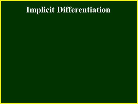 CHAPTER 2 2.4 Continuity Implicit Differentiation.