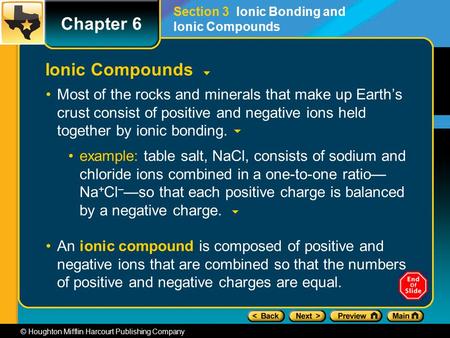 © Houghton Mifflin Harcourt Publishing Company Ionic Compounds Most of the rocks and minerals that make up Earth’s crust consist of positive and negative.
