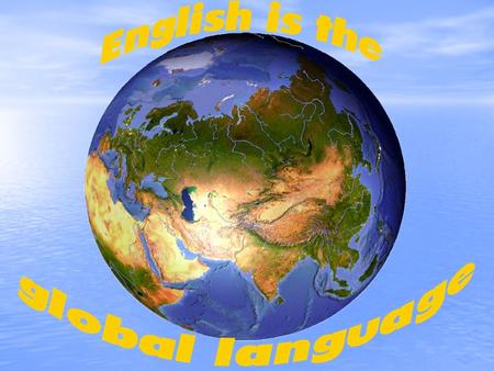 English as a world universal language It is difficult to present modern world without English language. Today it is one of the most widespread languages.
