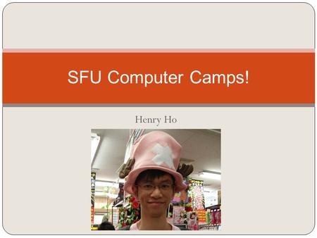 Henry Ho SFU Computer Camps!. Today’s Schedule Review Group Activity! Movie poster.