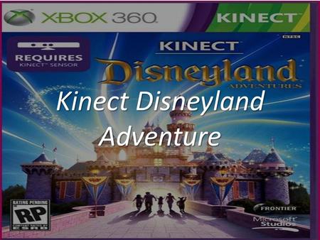 Kinect Disneyland Adventure. Week 1 English – Introducing Disneyland Paris. Descriptive writing. Maths – Money/ value of coins. Highest to lowest. Art/D.T.