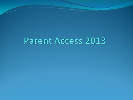 Parent Access- Create an account All students will still need their initial username and password to set up their students All parents will need to create.