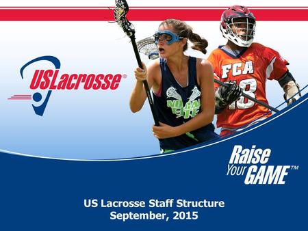 US Lacrosse Staff Structure September, 2015