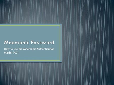 How to use the Mnemonic Authentication Model (AC).